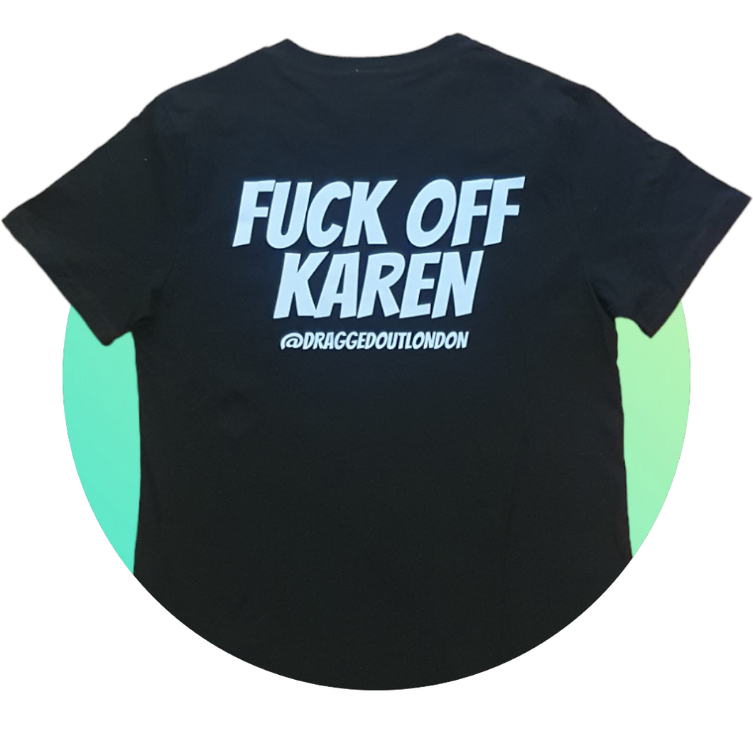 Fuck Off Karen T Shirt