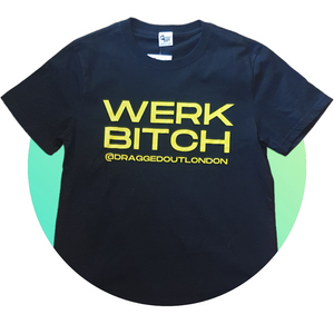 Werk Bitch T Shirt