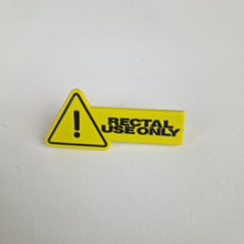 Load image into Gallery viewer, Rectal Use Only Pin Badge
