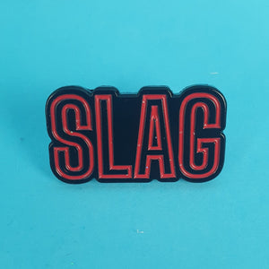 Slag Pin Badge