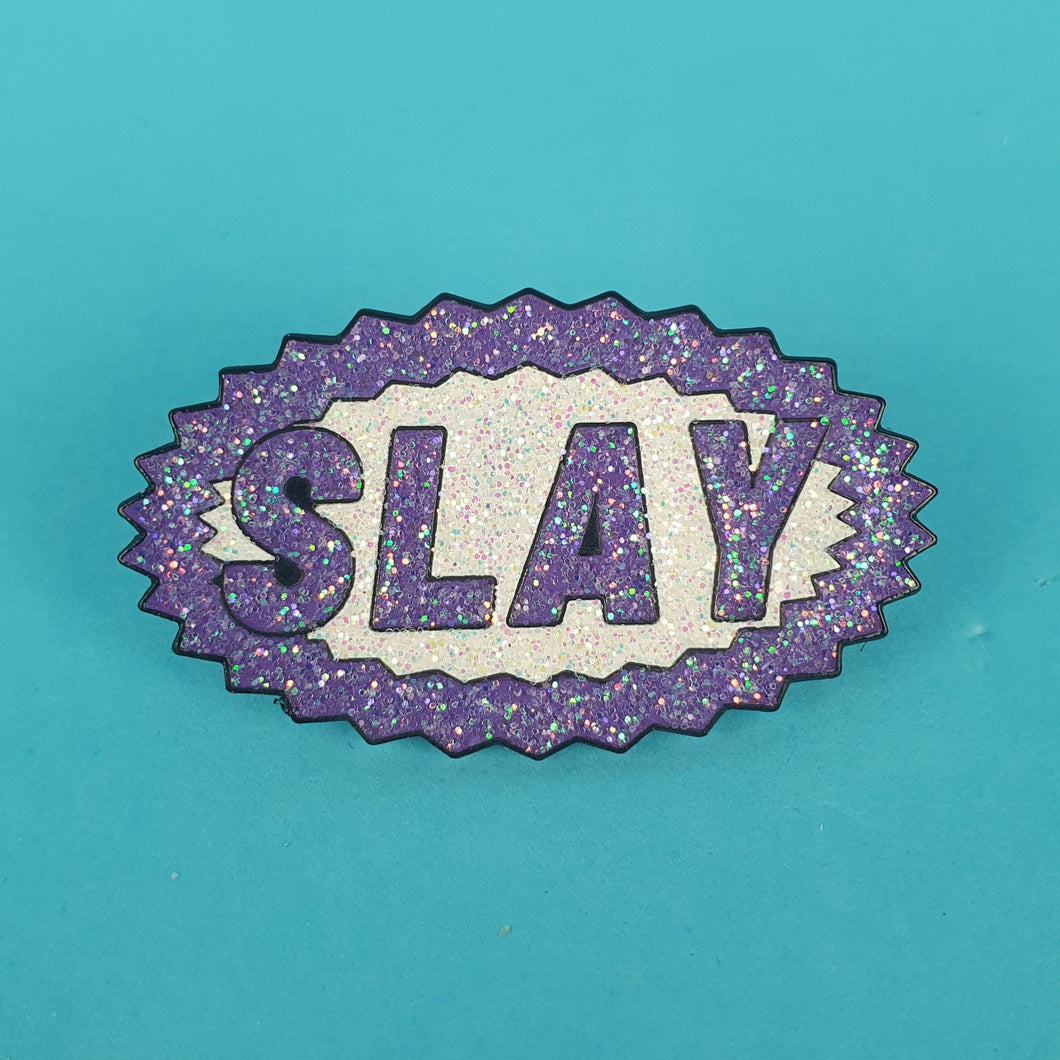 Slay Pin Badge