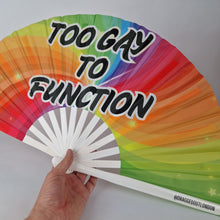Load image into Gallery viewer, Too Gay To Function Clack Fan
