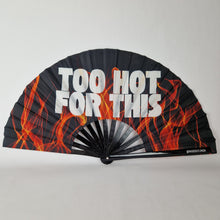 Load image into Gallery viewer, Too Hot For This Clack Fan
