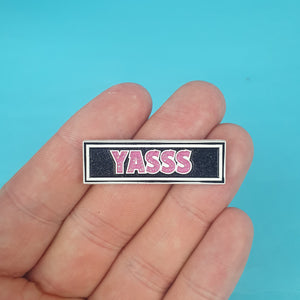 YASSS Pin Badge