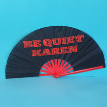 Load image into Gallery viewer, Be Quiet Karen Clack Fan

