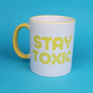 Stay Toxic Mug