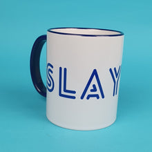 Load image into Gallery viewer, Slay Mug
