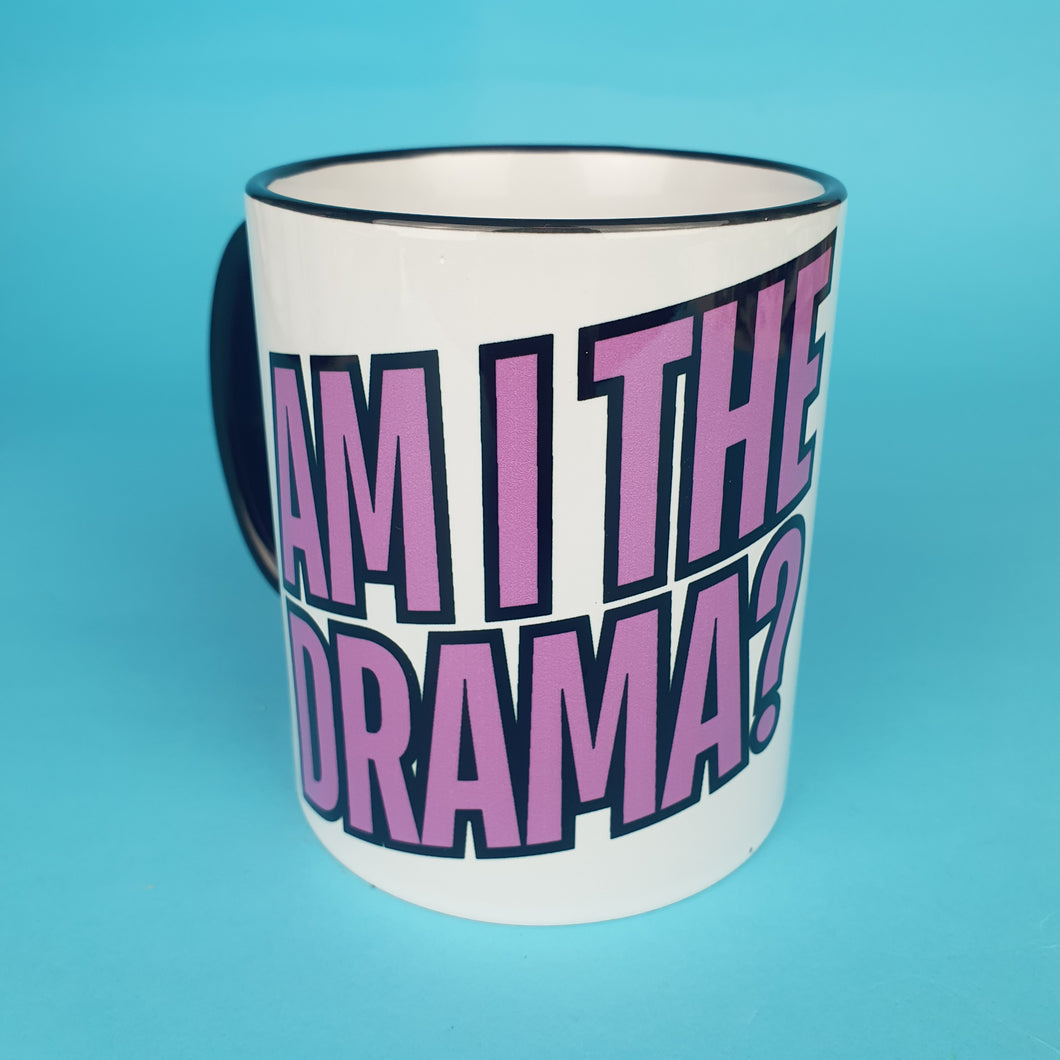 Am I The Drama Mug