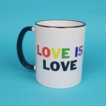 Load image into Gallery viewer, Love Is Love Mug
